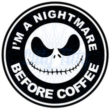 Load image into Gallery viewer, Nightmare Before Coffee
